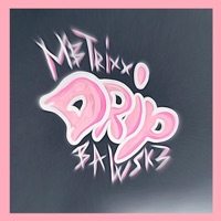 Drip (feat. Bawsk3) - Single - Mbtrixx