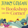 The Bookshop on the Corner - Jenny Colgan