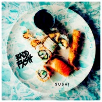Sushi - Single - Baddfxsh