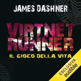 VirtNet Runner: Il gioco della vita: The mortality doctrine 3