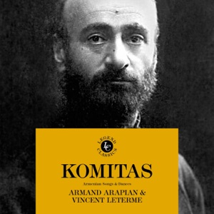 Komitas: Armenian Songs & Dances