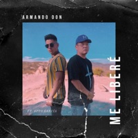 Me liberé (feat. Apto Garcia) - Single - Armando Don