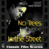 Stream & download No Trees In the Street (Original Motion Picture Soundtrack) [1957] - EP