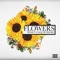 Flowers (feat. Nessly) - Liquid $moke lyrics