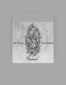 收听 Between Decisions、观看音乐视频、阅读小传、查看巡演日期等 ！