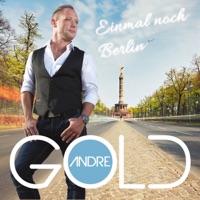 André Gold - Einmal noch Berlin
