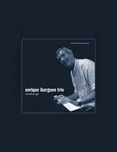 聆聽 Enrique Ibarguren Trio、觀看音樂影片、閱讀小傳、查看巡演日期等！
