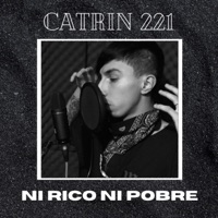 Ni Rico Ni Pobre - Single - Catrin 221
