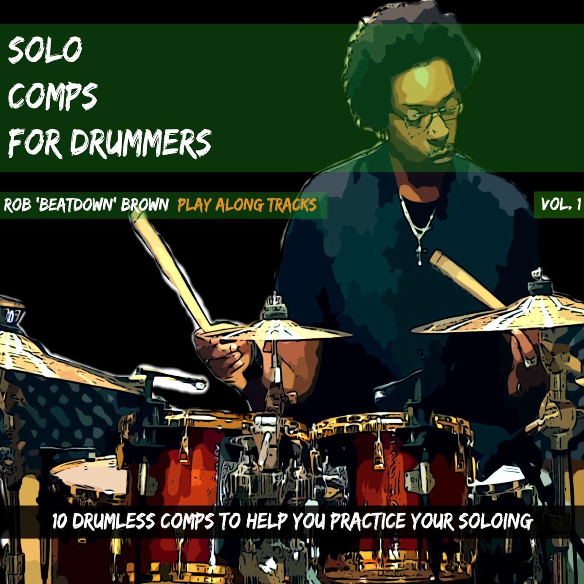 Solo Comps for Drummers, Vol. 1 - Album by Rob Brown - Apple Music