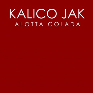 Alotta Colada - EP