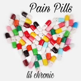 Pain Pills Lil Chronic
