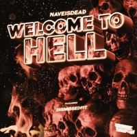 Welcome to Hell (feat. DisMissedFit) - Single - Naveisdead