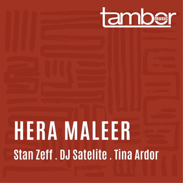 Hera Maleer (feat. DJ Satelite & Tina Ardor) - Single