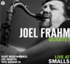 Joel Frahm Chelsea Bridge Joel Frahm Quartet - Live At Smalls