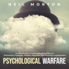 Psychological Warfare: The Ultimate Guide to Understanding Human Behavior, Brainwashing, Propaganda, Deception, Negotiation, Dark Psychology, and Manipulation (Unabridged) - Neil Morton