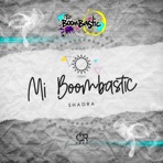 Mi Boombastic - Single