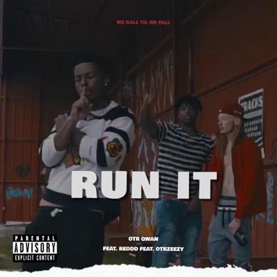Run it (feat. OTR Zeezy & Reddd) - Single