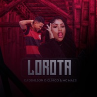 Lorota - Single - Mc Mazzi & DJ Denilson o clínico