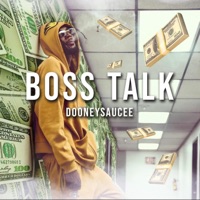 Boss Talk - Single - Dooney Saucee