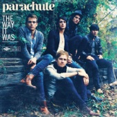 Parachute - Kiss Me Slowly