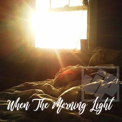 When the Morning Light - Single