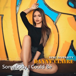 Somebody I Could Be - Single