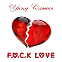 F.U.C.K. Love (Radio Edit) — Yung Cassius