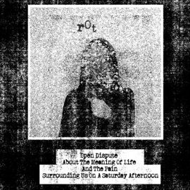 Open Dispute About The Meaning Of Life And The Pain Surrounding Us On A Saturday Afternoon ROT