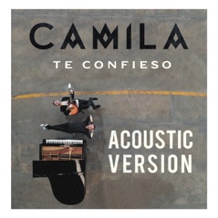 Te Confieso (Acoustic Version) - Single