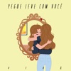 Pegue Leve (com você) - Single