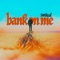 Bank On Me artwork