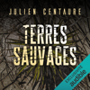 Terres sauvages - Julien Centaure