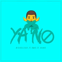Ya No (feat. Bms & Nano) - Single - Nicoclear