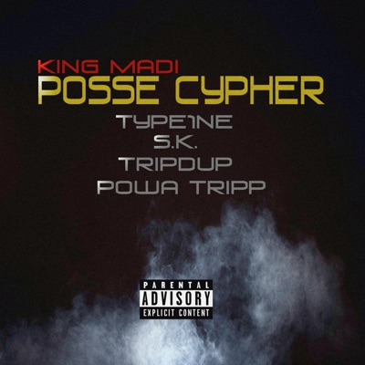 Posse Cypher (feat. Type1ne, S.k, TripDup & Powa Tripp) - Single