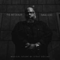 Imma God - Single - The Art Dealer