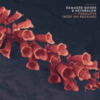 Foxglove (Keep On Rocking) - Single - Damaged Goods & NEVERGLOW