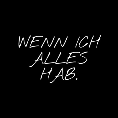 Wenn ich alles hab (feat. SNIPZ 74) - Single