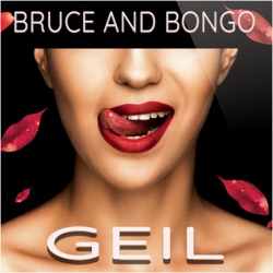 Bruce & Bongo - Geil (Rerecorded)