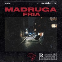 Madruga Fria - Single - Ajota, Monduba Crew & MDB