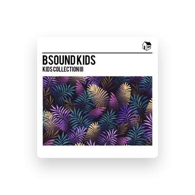 Listen to Bsound Kids, watch music videos, read bio, see tour dates & more!