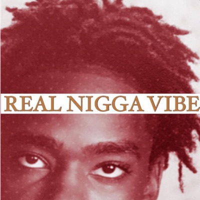Real Nigga Vibe - Single
