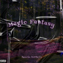 Magic Fantasy (feat. Devil May Cry) Bigeyes