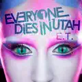 Everyone Dies In Utah