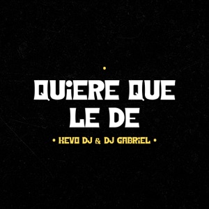 Quiere Que Le Dé (feat. Kaleb Di Masi)