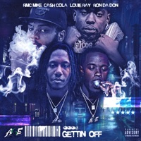 Gettin' Off (feat. Louie Ray & RMC Mike) - Single - Cash Cola & Ron Da Don
