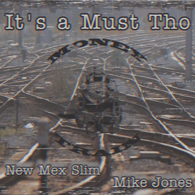 It's a Must Tho (feat. Mike Jones) - Single