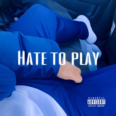 Hate to Play - Single