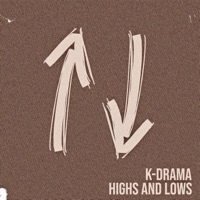 Highs and Lows - Single - K-Drama