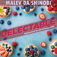 Delectable (feat. Beatmaschine) - Single - Malev Da Shinobi
