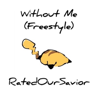 Without Me (freestyle) - Single